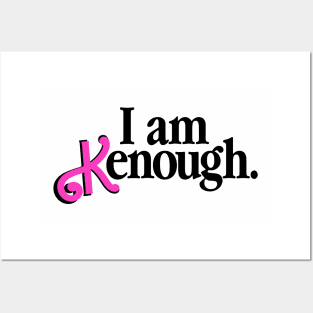 I Am Kenough // Ken Kenough Posters and Art